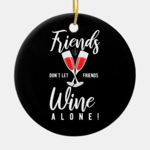 Xmas Gift   Do Not Let Friends Wine Alone Ceramic Tree Decoration