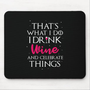 Xmas Gift Drink Wine And Celebrate Things Mouse Pad