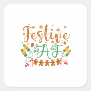 Xmas Gift   Festive AF Cool Sassy Square Sticker
