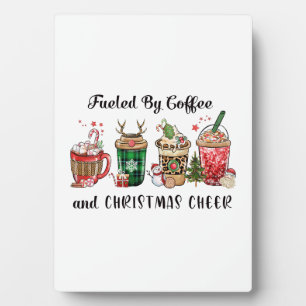 Xmas Gift Fueled By Coffee And Christmas Cheer Plaque