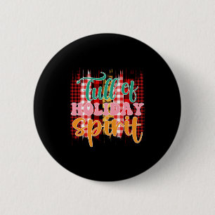 Xmas Gift Full Of Holiday Spirit 6 Cm Round Badge