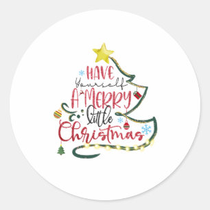 Xmas Gift Have Yourself A Merry Little Christmas Classic Round Sticker