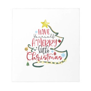 Xmas Gift Have Yourself A Merry Little Christmas Notepad