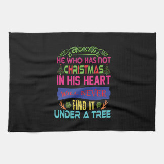 Xmas Gift He Who Has Not Christmas Tea Towel