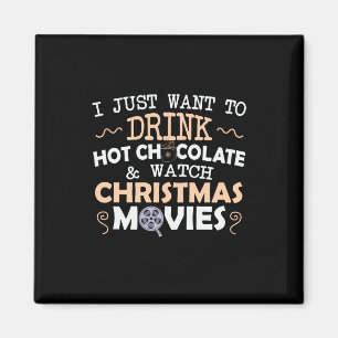 Xmas Gift I Just Want To Drink Magnet