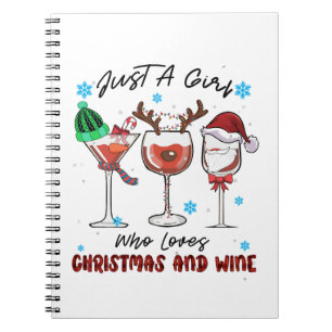 Xmas Gift Just A Girl Who Loves Christmas And Wine Notebook