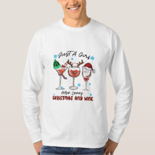 Xmas Gift Just A Girl Who Loves Christmas And Wine T-Shirt