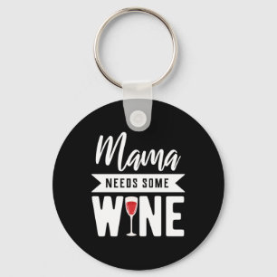 Xmas Gift   Mama Needs Some Wine Key Ring