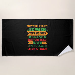 Xmas Gift May Your Hearth Be Warm Beach Towel
