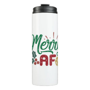 Xmas Gift Merry AF Cool Sassy Thermal Tumbler