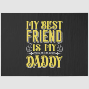 Xmas Gift My Best Friend Is My Daddy Tissue Paper