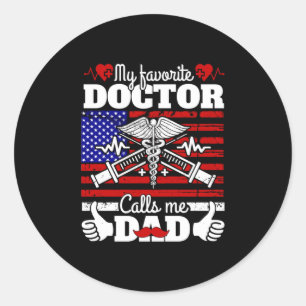 Xmas Gift My Favourite Doctor Calls Me Dad Classic Round Sticker
