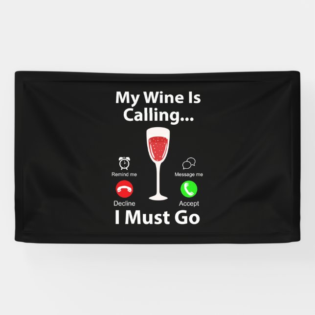 Xmas Gift | My Wine Is Calling And I Must Go Banner (Horizontal)