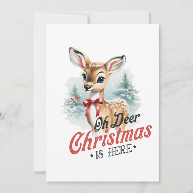 Xmas Gift Oh Deer Christmas Is Here Holiday Card (Front)