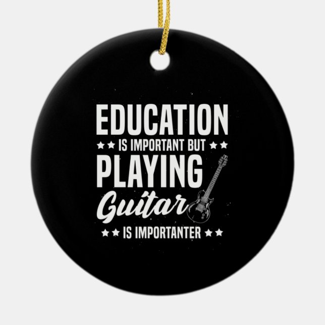 Xmas Gift | Playing Guitar Is Important Ceramic Tree Decoration (Front)