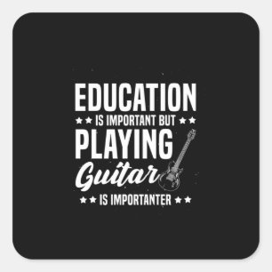 Xmas Gift Playing Guitar Is Important Square Sticker