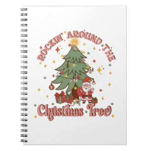 Xmas Gift Rockin Around The Christmas Tree Notebook
