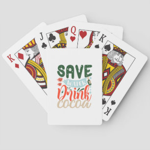 Xmas Gift Save Water Drink Cocoa Playing Cards