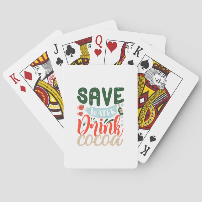 Xmas Gift | Save Water Drink Cocoa Playing Cards (Back)