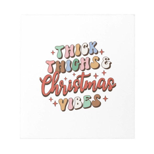 Xmas Gift Thick Thighs And Christmas Vibes Notepad (Front)