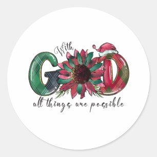 Xmas Gift With God All Things Are Possible Classic Round Sticker