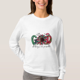 Xmas Gift With God All Things Are Possible T-Shirt