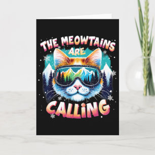 Xmas Gifts For Ski Snowboarders The Meowtains Are Card
