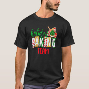 Xmas Holiday Baking Team Christmas Costume 1 T-Shirt