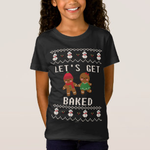 Xmas Holiday Gingerbread Man Woman Get Baked Ugly  T-Shirt