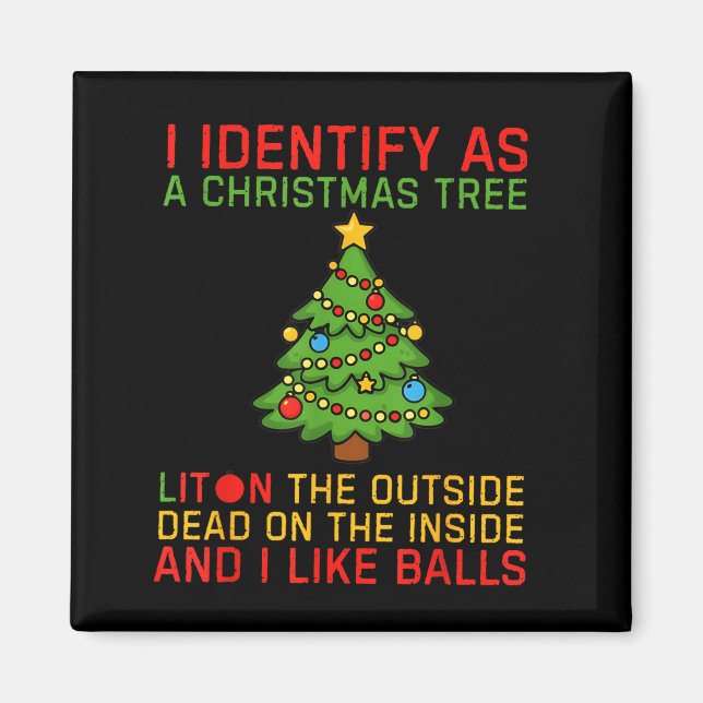 Xmas I Identify As A Christmas Tree Lit On The Out Magnet (Front)