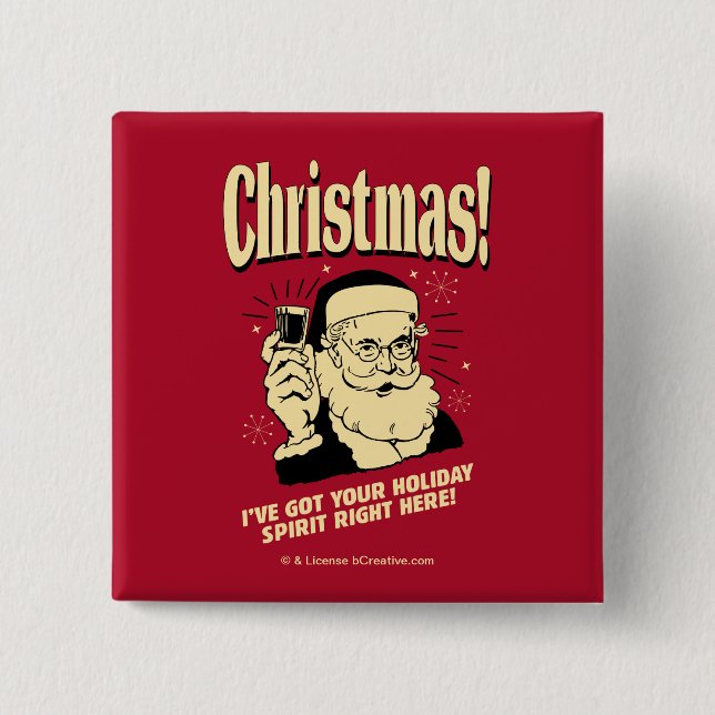 Xmas: I've Got Your Holiday Spirit Right Here 15 Cm Square Badge (Front)