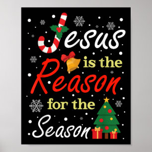 Xmas Jesus Is The Reason For The Season Christmas Poster