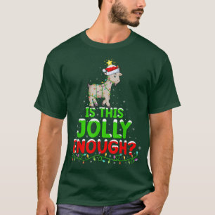 Xmas Lighting Is This Jolly Enough Goat Christmas  T-Shirt