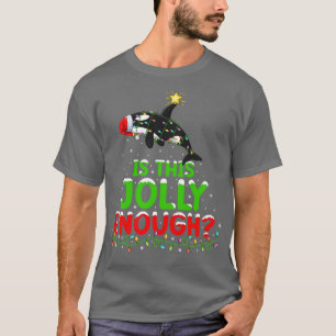 Xmas Lighting Is This Jolly Enough Orca Christmas T-Shirt