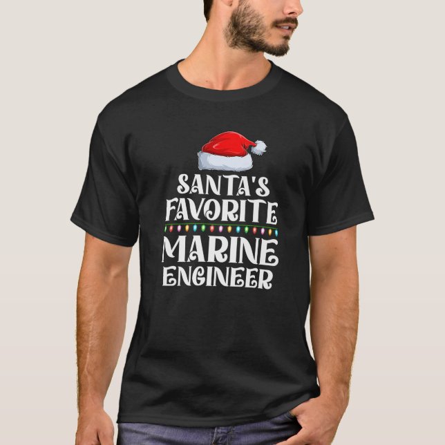 Xmas Lights Santa s Favourites Marine Engineer Chr T-Shirt (Front)