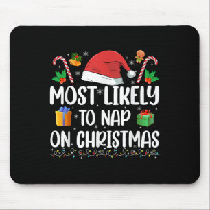 Xmas Likely Nap On Christmas Funny Family Christma Mouse Pad