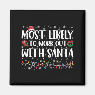 Xmas Most Likely To Work Out With Santa Family Magnet