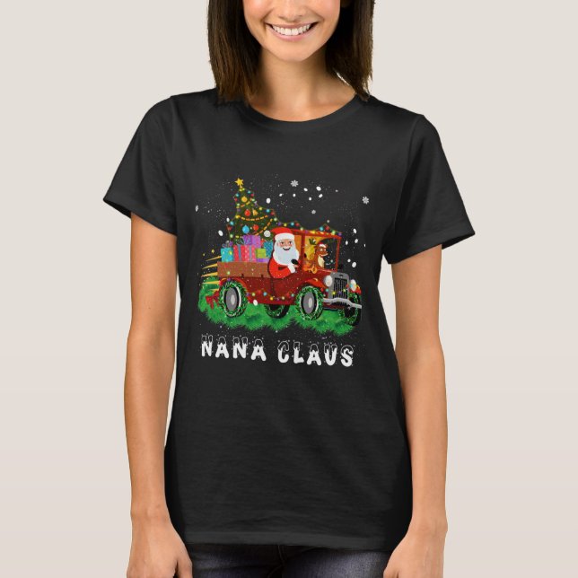 Xmas Nana Claus Red Truck Family Christmas Pajama  T-Shirt (Front)