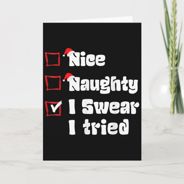 Xmas Nice Naughty I Swear I Tried Naughty List San Card (Front)