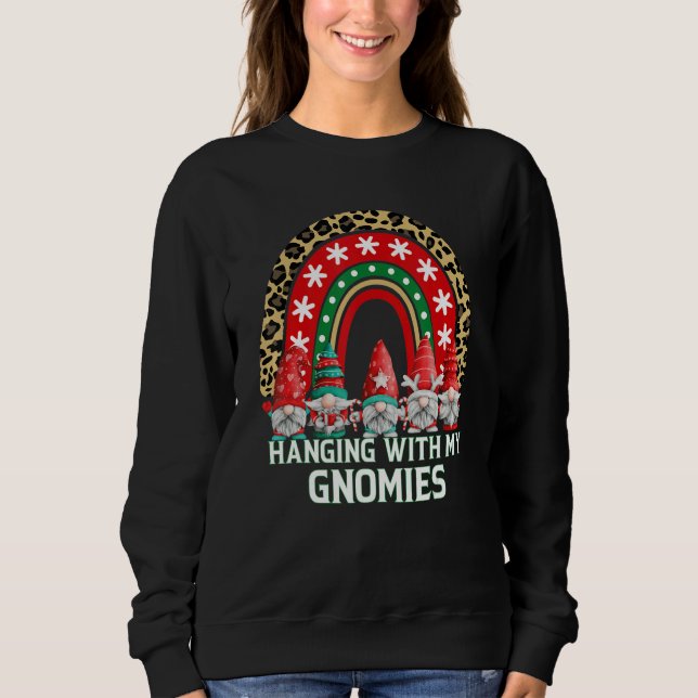 Xmas Rainbow Hanging With My Gnomies  Gnome Christ Sweatshirt (Front)