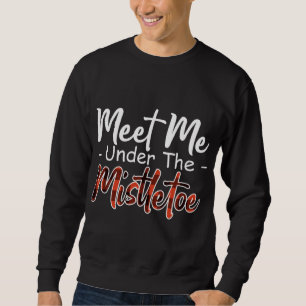 Xmas Red plaid meet me under the mistletoe Sweatshirt