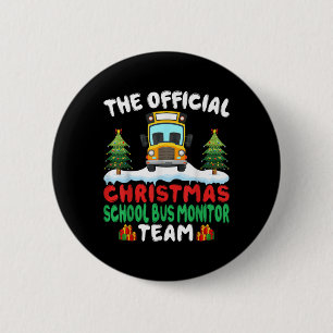 Xmas School Bus Monitor Team School Bus Monitor 6 Cm Round Badge