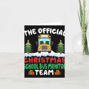 Xmas School Bus Monitor Team School Bus Monitor T  Card