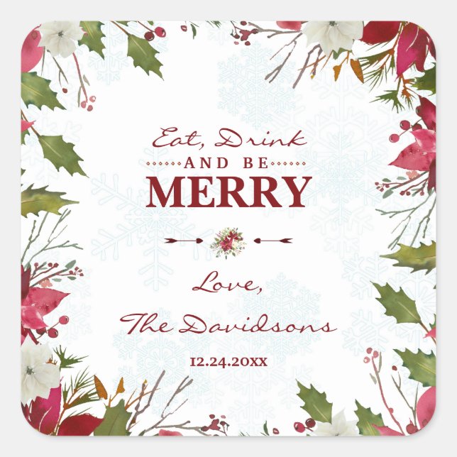 Xmas Snowflakes Poinsettia Eat Drink and be Merry Square Sticker (Front)