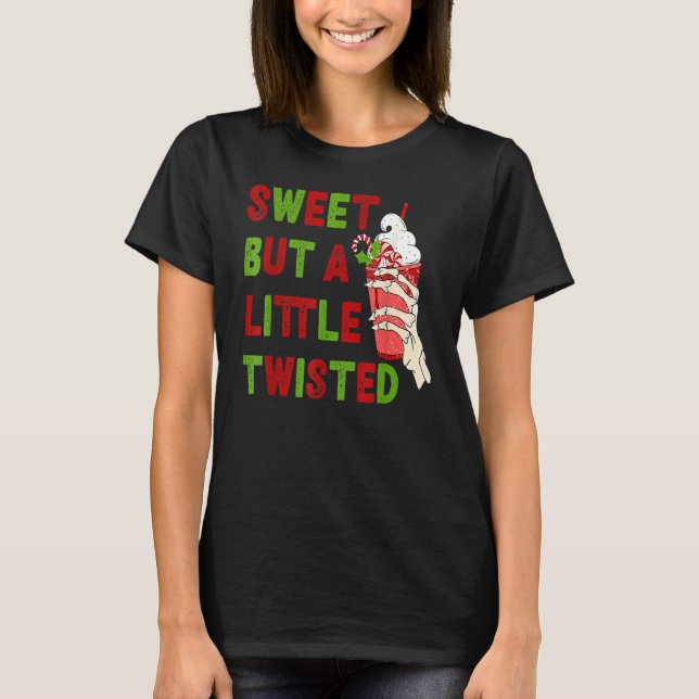 Xmas Sweet But A Littles Twisted Merry Christmas I T-Shirt (Front)