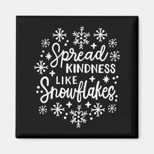 Xmas Themed Spread Kindness Like Snowflakes Merry Magnet