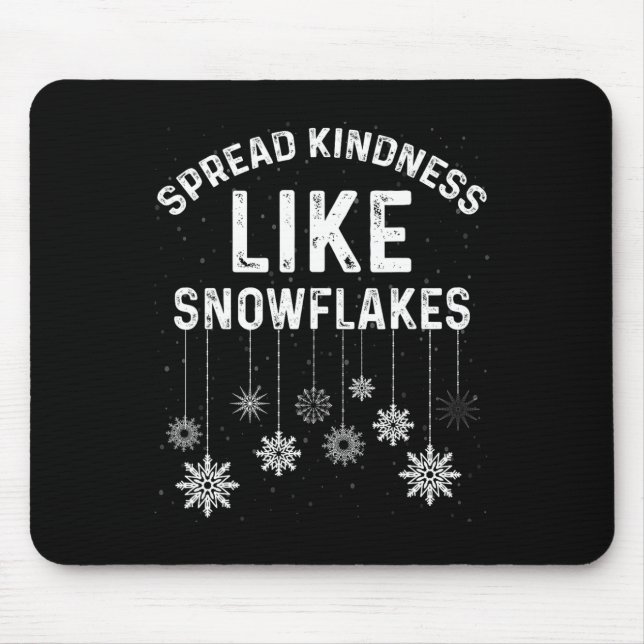 Xmas Themed Spread Kindness Like Snowflakes Merry  Mouse Pad (Front)