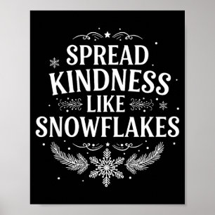 Xmas Themed Spread Kindness Like Snowflakes Merry  Poster