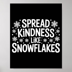 Xmas Themed Spread Kindness Like Snowflakes Merry  Poster
