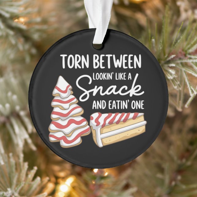 Xmas Tree Cake Torn Between Looking' Like a Snack  Ornament (Tree)